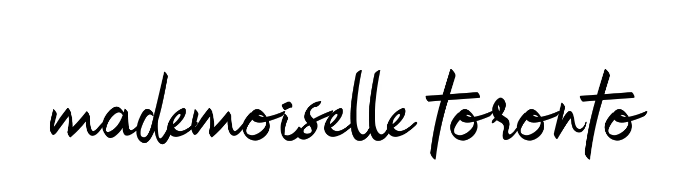 Mademoiselle-toronto signature