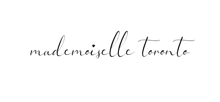 Mademoiselle-toronto signature