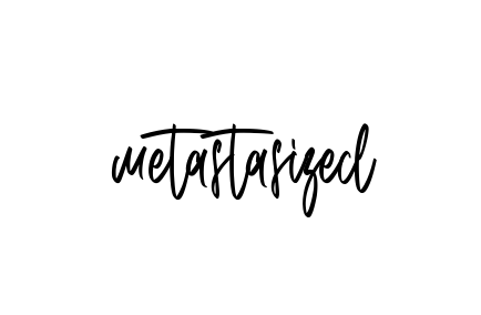 Handwritten Signature for Metastasized - Style 143 Online