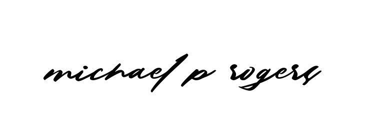 Handwritten Signature for Michael-p-rogers - Style 140 Online