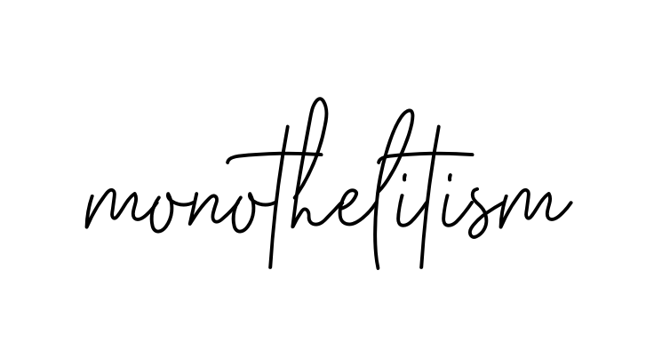 Monothelitism signature