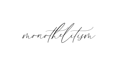 Monothelitism signature