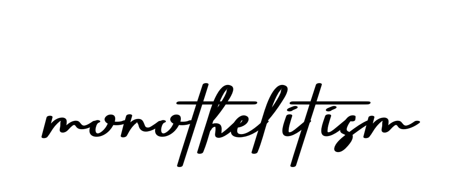 Monothelitism signature