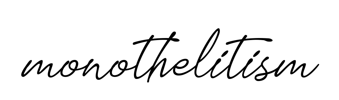 Monothelitism signature