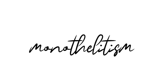Monothelitism signature
