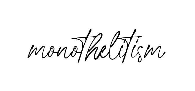 Monothelitism signature