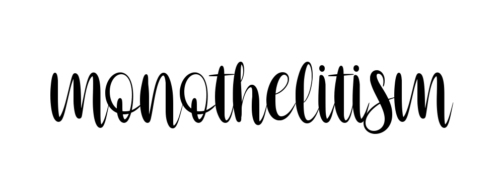 Monothelitism signature