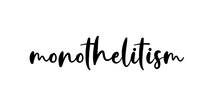Monothelitism signature