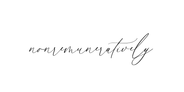 Nonremuneratively signature
