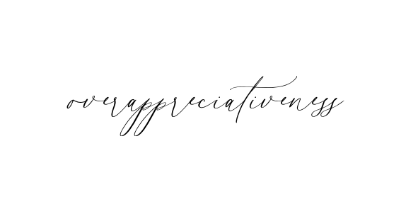 Handwritten Signature for Overappreciativeness - Style 134 Online