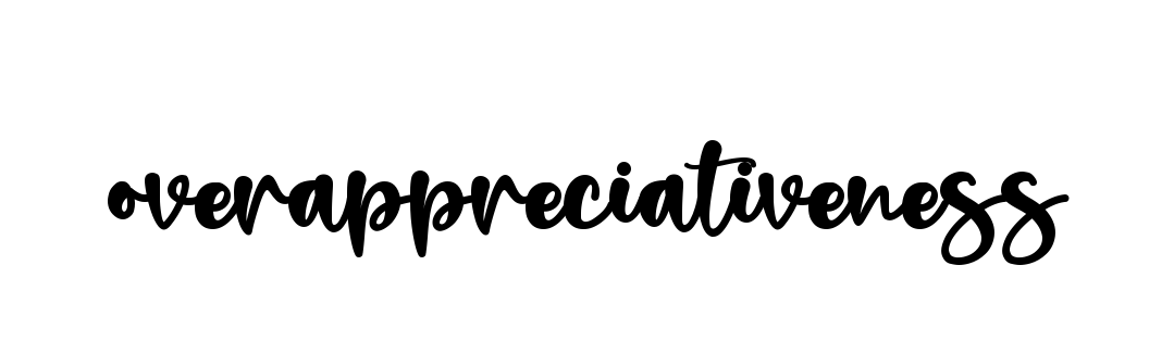 Handwritten Signature for Overappreciativeness - Style 136 Online