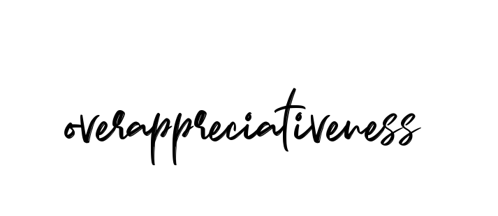 Handwritten Signature for Overappreciativeness - Style 141 Online
