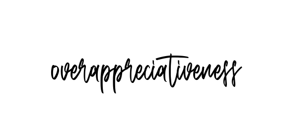 Handwritten Signature for Overappreciativeness - Style 143 Online