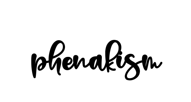 Phenakism signature