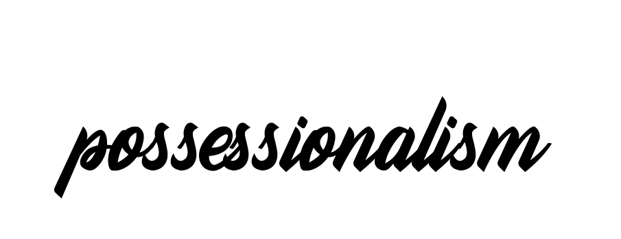 Possessionalism signature
