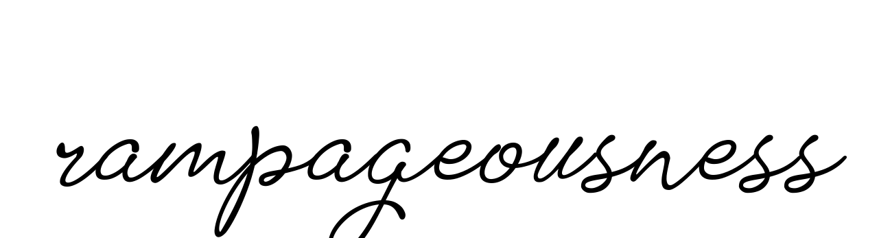 Rampageousness signature
