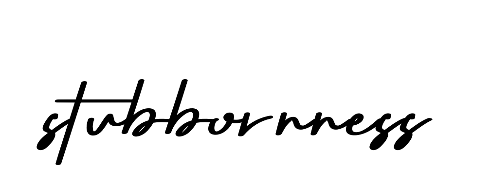 Handwritten Signature for Stubbornness - Style 135 Online