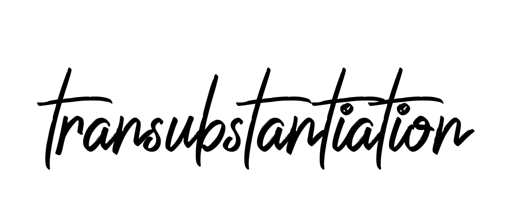 Handwritten Signature for Transubstantiation - Style 149 Online