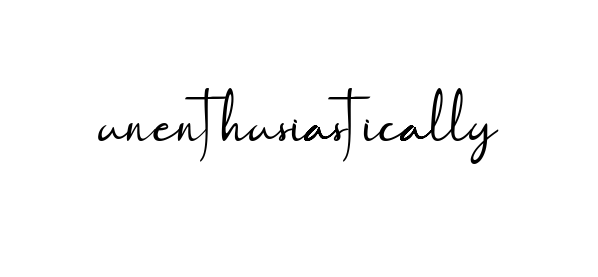 Unenthusiastically signature