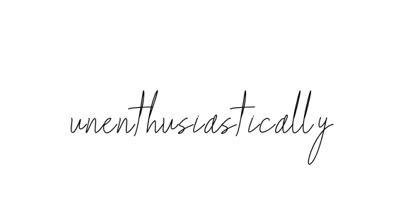 Unenthusiastically signature