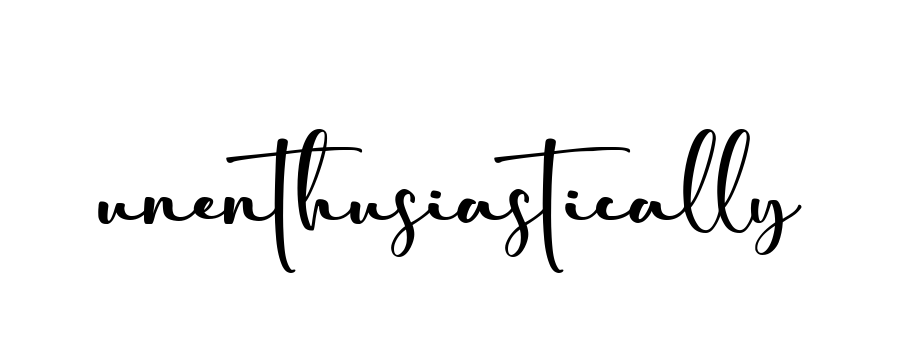 Unenthusiastically signature