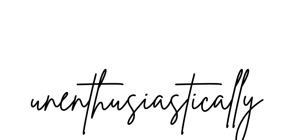 Unenthusiastically signature