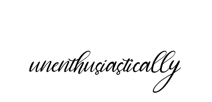 Unenthusiastically signature
