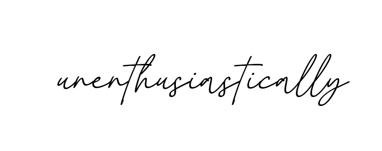 Unenthusiastically signature