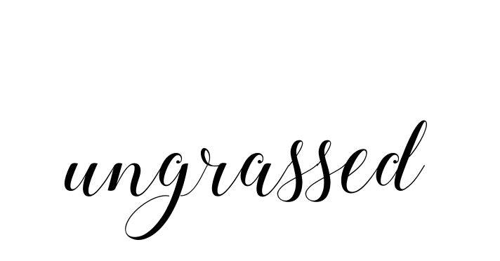 Ungrassed signature