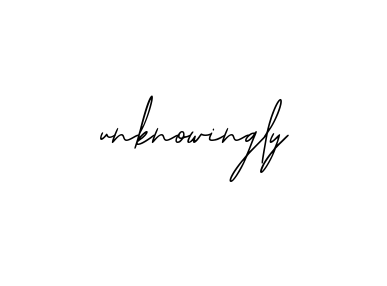 Handwritten Signature for Unknowingly - Style 139 Online