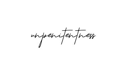 Unpenitentness signature