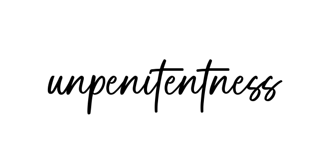 Unpenitentness signature