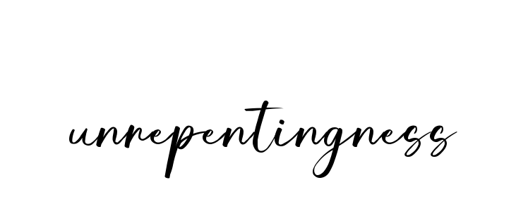 Unrepentingness signature
