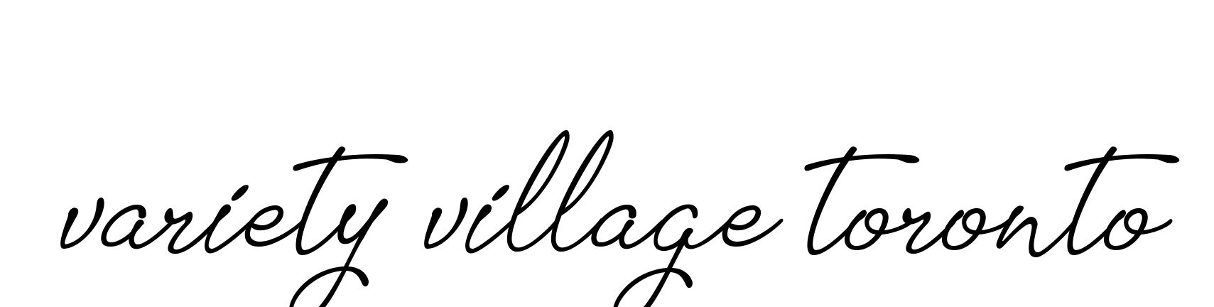 Handwritten Signature for Variety-village-toronto - Style 151 Online