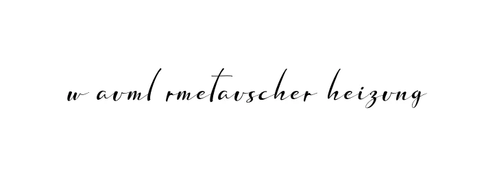 Handwritten Signature for W-auml-rmetauscher-heizung - Style 132 Online