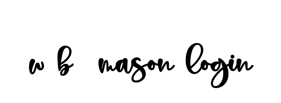 Handwritten Signature for W-b--mason-login - Style 136 Online