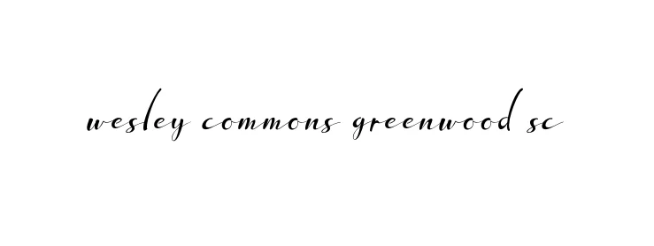 Handwritten Signature for Wesley-commons-greenwood-sc - Style 132 Online