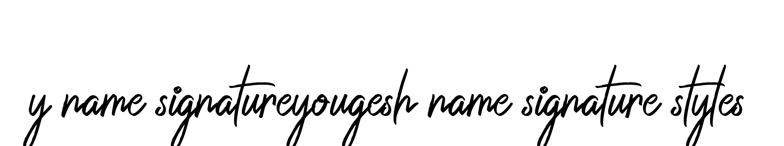 Handwritten Signature for Y-name-signatureyougesh-name-signature-styles - Style 149 Online