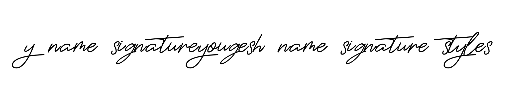 Handwritten Signature for Y-name-signatureyougesh-name-signature-styles - Style 150 Online